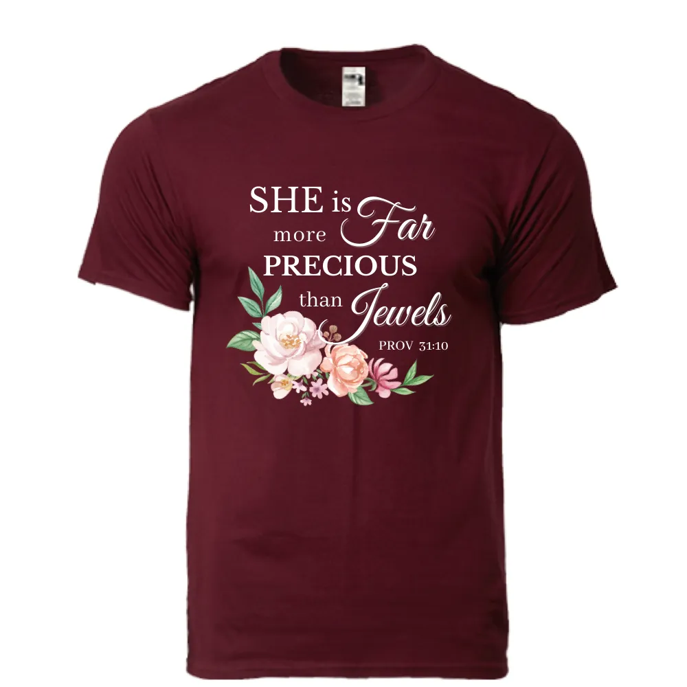 She is far more precious than jewel T-shirt - White/Black/Maroon